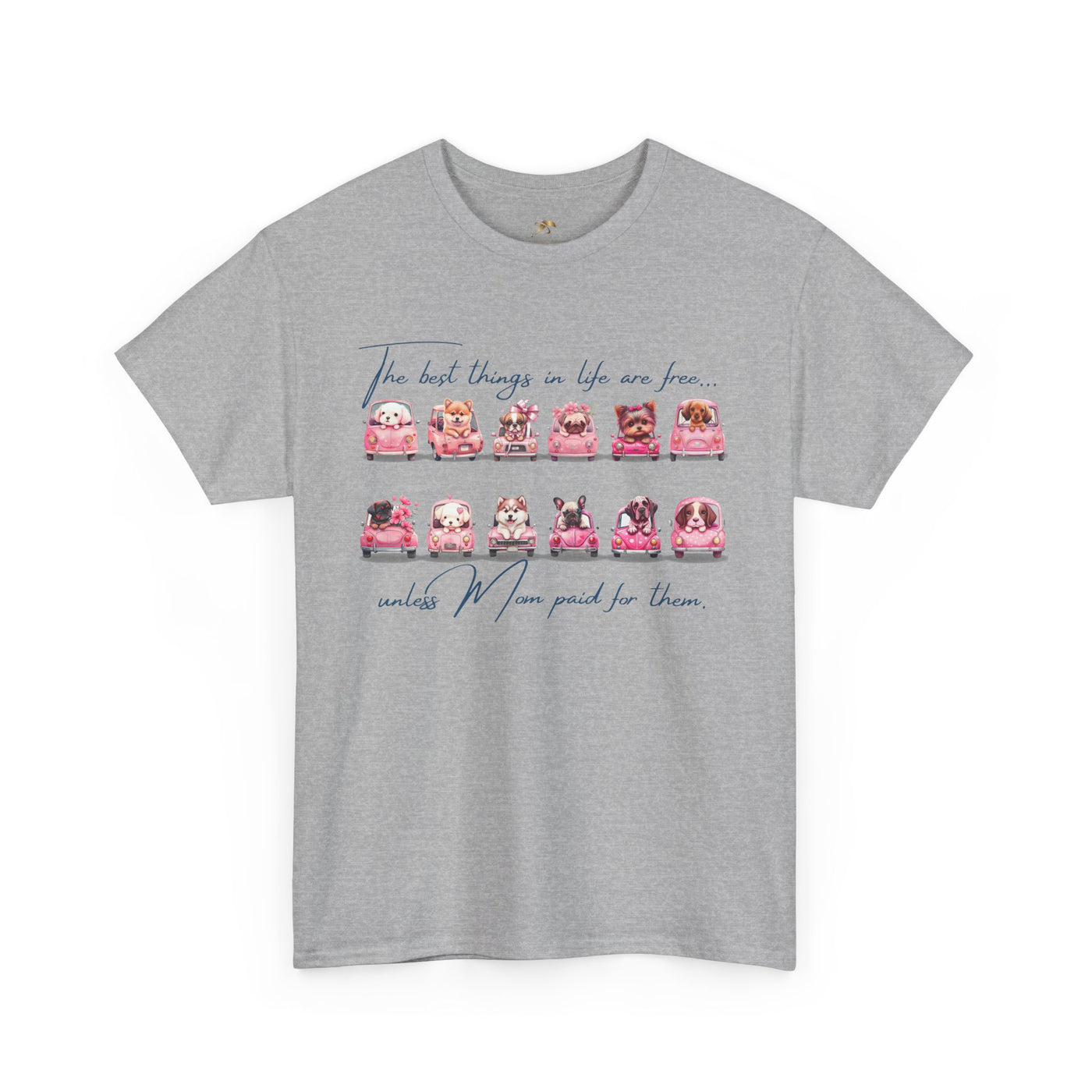Cute Dogs Mother's Day T-Shirt, Best Things In Life Are Free, Unisex Tee, Gift For Mom, Heavy Cotton Shirt - NOTALIFY