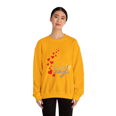 You are Enough- Hearts- Love- Unisex Sweatshirt-Gift for Him-Her-Ultim