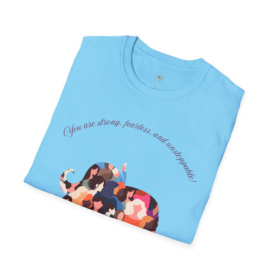 Empowering Unisex T-Shirt - Strong Fearless Unstoppable Motivational Tee for Women - NOTALIFY